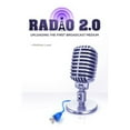 thumbnail image 1 of Pre-Owned Radio 2.0: Uploading the First Broadcast Medium (Hardcover) 1440832439 9781440832437, 1 of 1