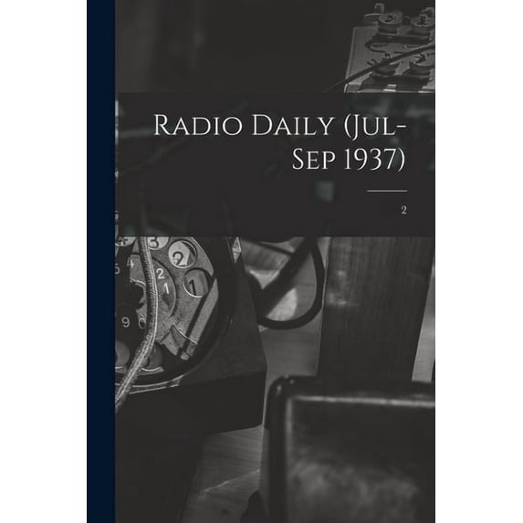 Radio Daily (Jul-Sep 1937); 2, (Paperback)