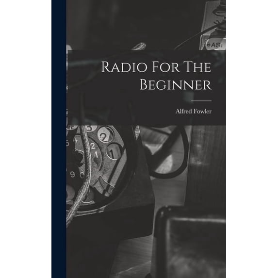 Radio For The Beginner (Hardcover)