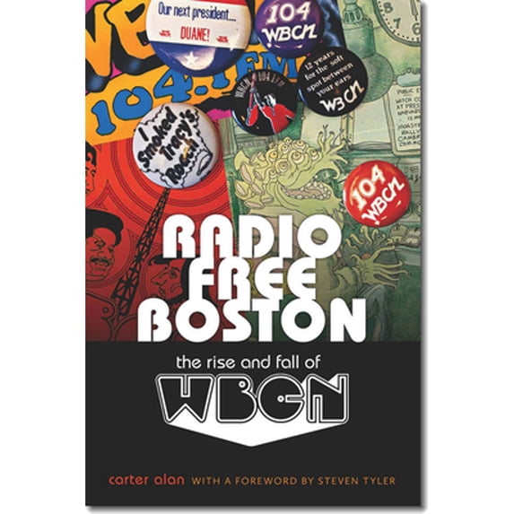 Pre-Owned Radio Free Boston: The Rise and Fall of WBCN (Paperback) 1555537294 9781555537296