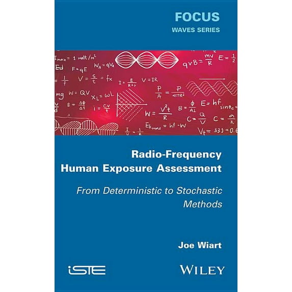 Radio-Frequency Human Exposure Assessment: From Deterministic to Stochastic Methods (Hardcover)