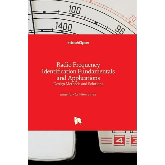 Radio Frequency Identification Fundamentals and Applications: Design Methods and Solutions (Hardcover)