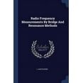 thumbnail image 1 of Radio Frequency Measurements By Bridge And Resonance Methods (Paperback), 1 of 1
