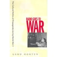 thumbnail image 1 of Radio Goes to War : The Cultural Politics of Propaganda during World War II (Edition 1) (Paperback), 1 of 1