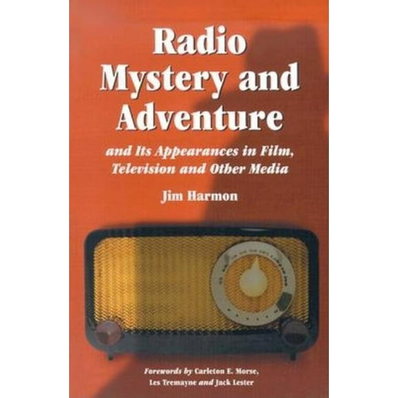 Radio Mystery and Adventure and Its Appearances in Film, Television and Other Media, (Paperback)