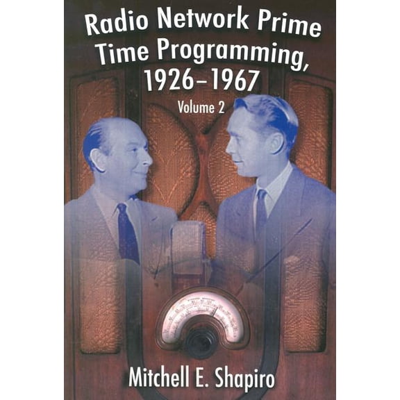 Radio Network Prime Time Programming, 1926-1967 (Paperback)