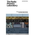 thumbnail image 1 of The Radio Phonics Laboratory: Telecommunications, Speech Synthesis and the Birth of Electronic Music, (Paperback), 1 of 1