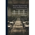 thumbnail image 1 of Radio Questions And Answers On Government Examination For Radio Operator's License, (Paperback), 1 of 1