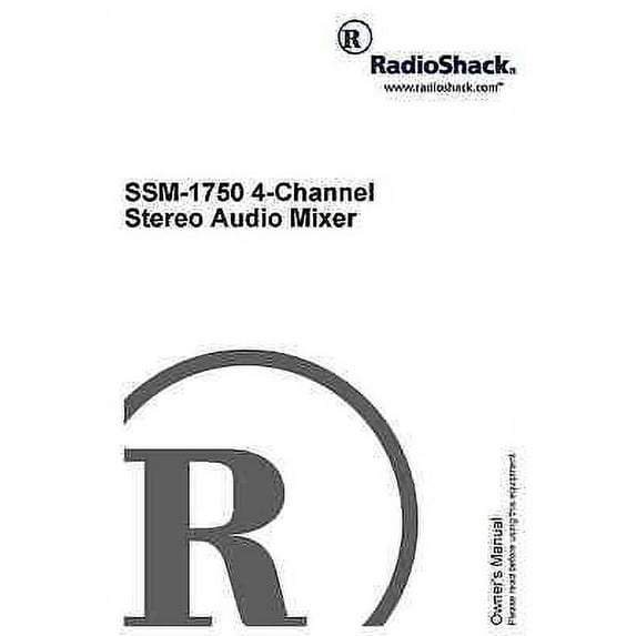 Radio Shack SSM=1750 4-Channel Stereo Audio MIxer Owners Instruction Manual REPRINT