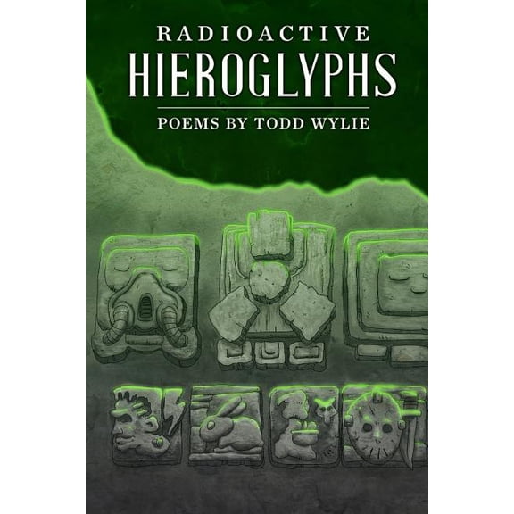 Radioactive Hieroglyphs (Paperback)