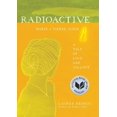thumbnail image 1 of Radioactive: Marie & Pierre Curie: A Tale of Love and Fallout (Hardcover), 1 of 1
