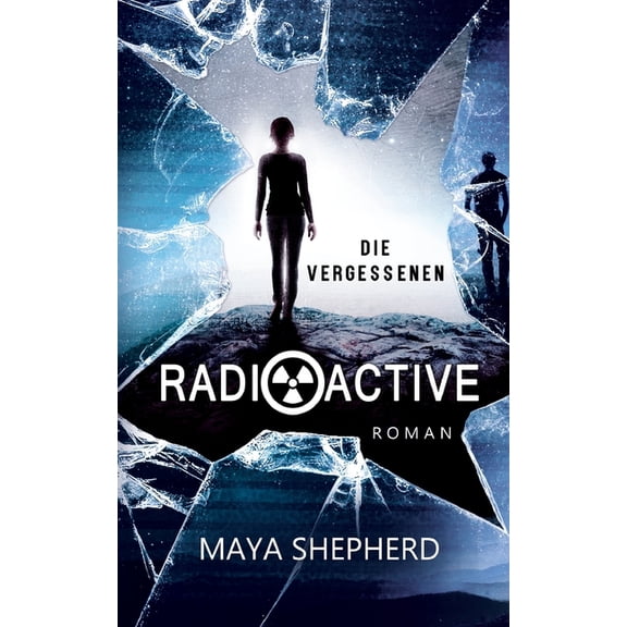 Radioactive: Radioactive: Die Vergessenen (Paperback)