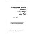 thumbnail image 1 of Pre-Owned Radioactive Waste: Politics, Technology and Risk (Hardcover) 0884106217 9780884106210, 1 of 1