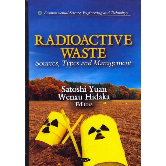 Radioactive Waste : Sources, Types and Management