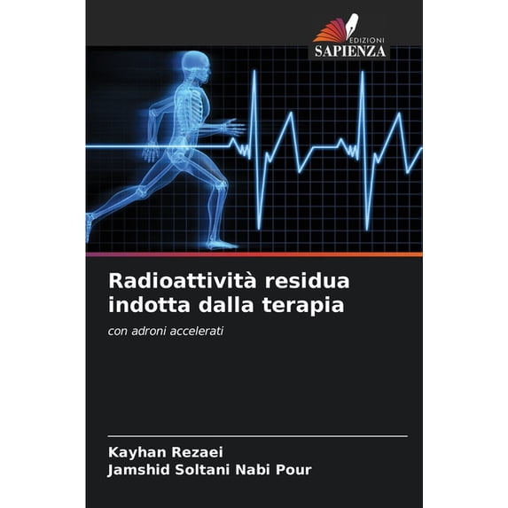 Radioattività residua indotta dalla terapia, (Paperback)