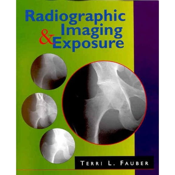 Pre-Owned Radiographic Imaging and Exposure 9780323004053