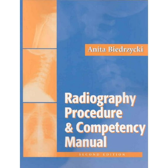 Pre-Owned The Radiography Procedure and Competency Manual, 2nd Edition Paperback