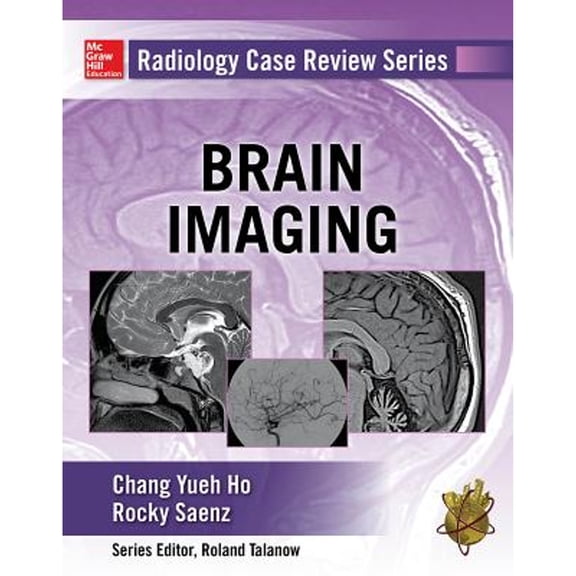 Pre-Owned Radiology Case Review Series: Brain Imaging (Paperback) by Chang Ho, Rocky Saenz
