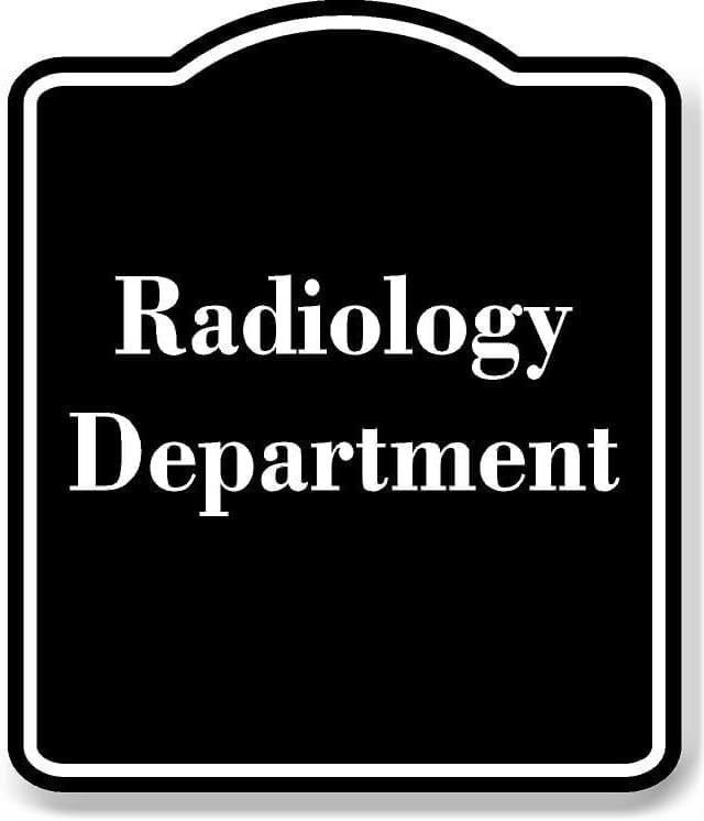 Radiology Department BLACK Aluminum Composite Sign 15''x18'' - Walmart.com