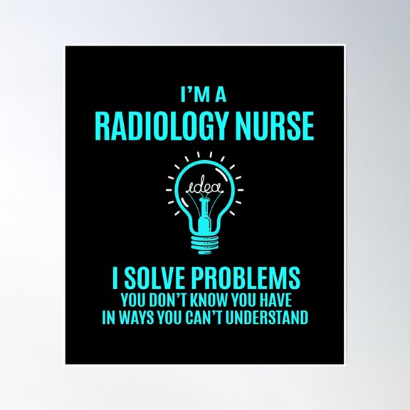 Radiology Nurse - I Solve Problems Poster Wall Art, Modern Wall Decor, 8x12 UNFRAMED