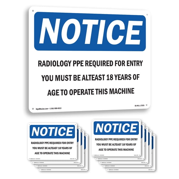 Radiology PPE Required For Entry You Must OSHA Notice Rigid Plastic Sign 10 Inch x 7 Inch - 10 Pack