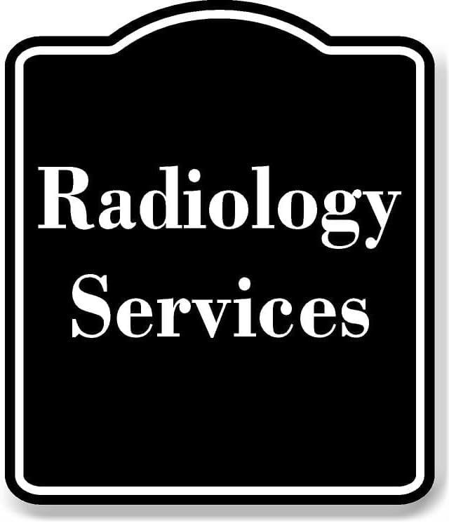 Radiology Services BLACK Aluminum Composite Sign 15''x18''