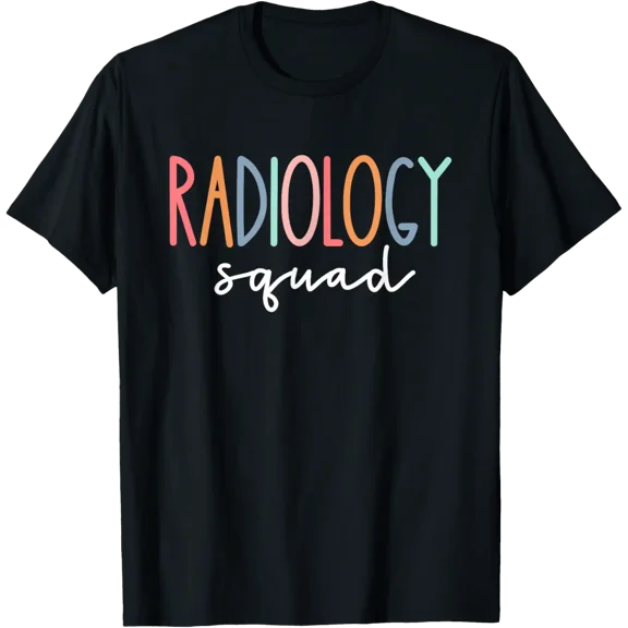 Radiology Squad Radiologist Rad Tech Radiographer Ct Staff T-Shirt Size S-5XL
