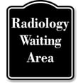 thumbnail image 1 of Radiology Waiting Area BLACK Aluminum Composite Sign 20''x24'', 1 of 2