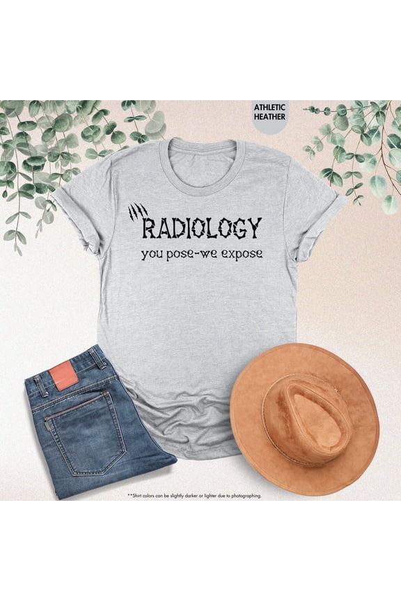 Radiology You Pose We Expose Shirt, Radiology Shirt, Radiology Sweatshirt, Rad Tech Shirt, Rad Tech Gift, Xray Tech Gift, Radiologist Gifts All Size S-5Xl