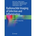 thumbnail image 1 of Radionuclide Imaging of Infection and Inflammation: A Pictorial Case-Based Atlas, (Paperback), 1 of 1