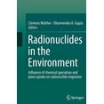 thumbnail image 1 of Radionuclides in the Environment: Influence of Chemical Speciation and Plant Uptake on Radionuclide Migration, (Paperback), 1 of 1