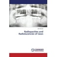 thumbnail image 1 of Radiopacities and Radiolucencies of Jaws (Paperback), 1 of 1