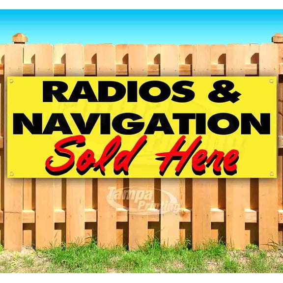 Radios And Navigation Sold Here 13 oz Vinyl Banner With Metal Grommets