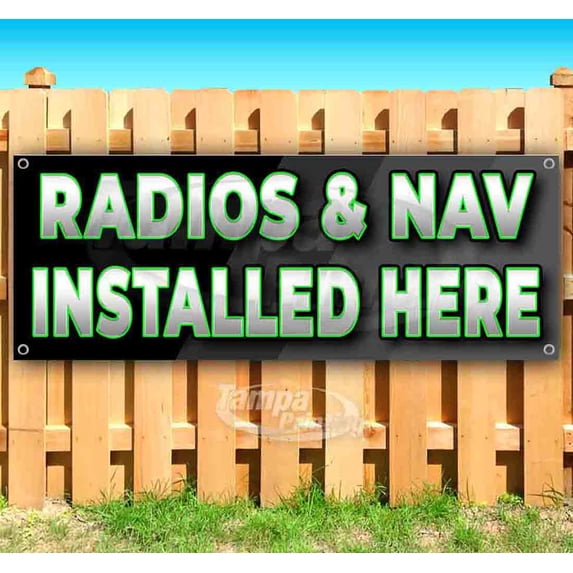 Radios & Nav Installed Here 13 oz Vinyl Banner With Metal Grommets