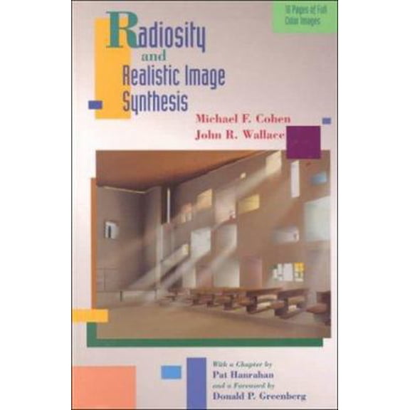 Pre-Owned Radiosity and Realistic Image Synthesis (The Morgan Kaufmann Series in Computer Graphics) (Hardcover) 0121782700 9780121782702