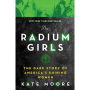 KATE MOORE Radium Girls, The