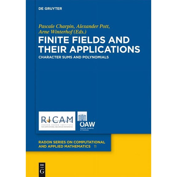 Radon Computational and Applied Mathemat Finite Fields and Their Applications: Character Sums and Polynomials, Book 11, (Hardcover)