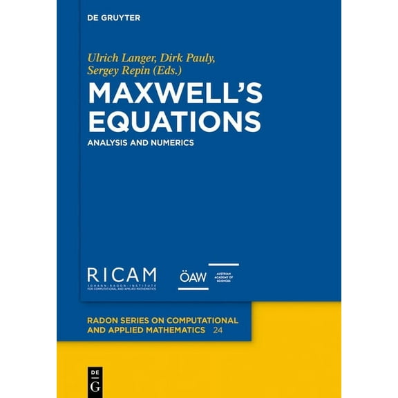 Radon Computational and Applied Mathemat Maxwell's Equations: Analysis and Numerics, Book 24, (Hardcover)
