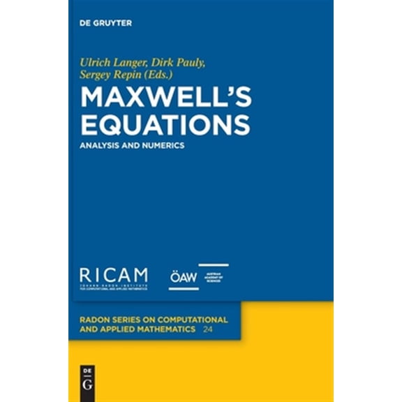 Pre-Owned Radon Computational and Applied Mathemat Maxwell's Equations: Analysis and Numerics, Book 24, (Hardcover)