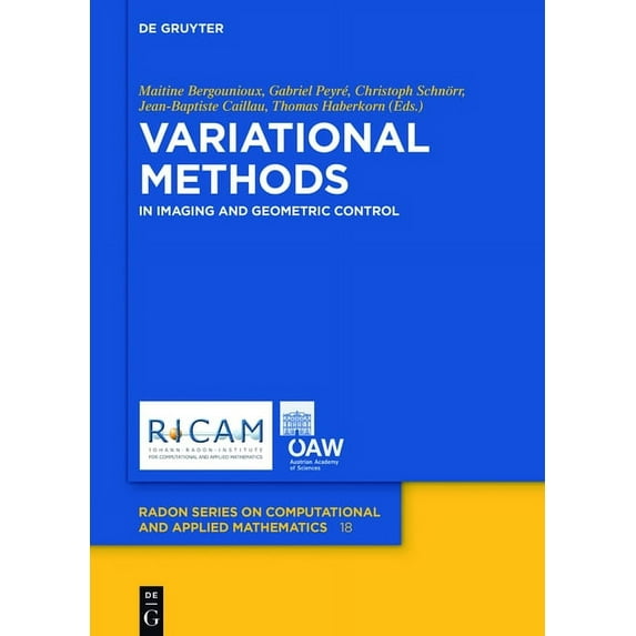 Radon Computational and Applied Mathemat Variational Methods: In Imaging and Geometric Control, Book 18, (Hardcover)