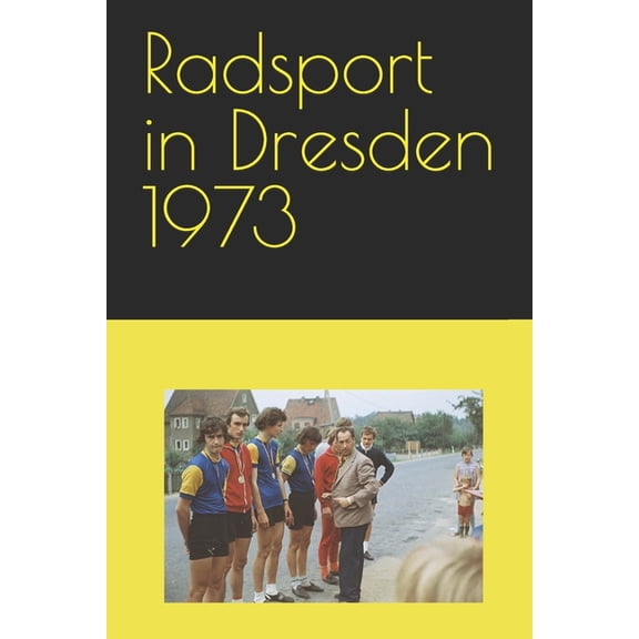Radsport in Dresden 1973 (Paperback)