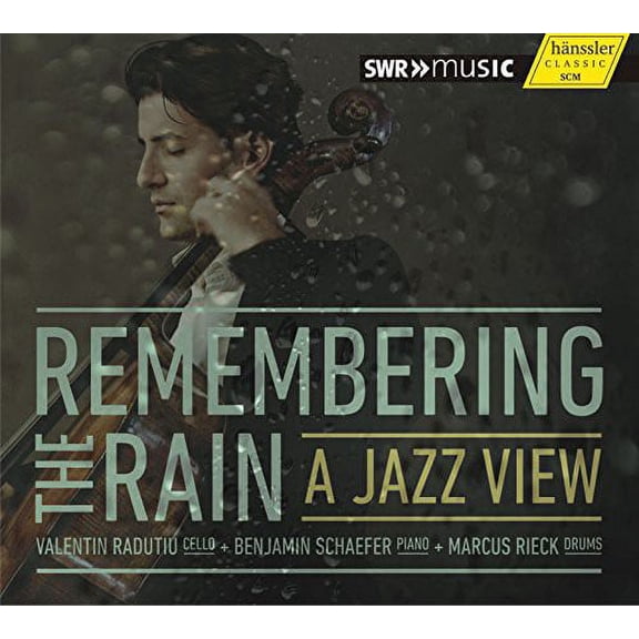 Radutiu,Valentin / Schaefer,Benjamin / Rieck - Remembering the Rain - a Jazz View - Music & Performance - CD