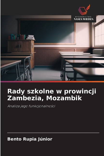 Rady szkolne w prowincji Zambezia, Mozambik, (Paperback)