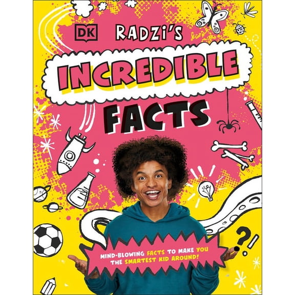 Radzi's Incredible Facts : Mind-Blowing Facts to Make You the Smartest Kid Around! (Paperback)