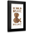 thumbnail image 1 of Rae, Marla 14x24 Black Modern Framed Museum Art Print Titled - Be Bold, 1 of 5