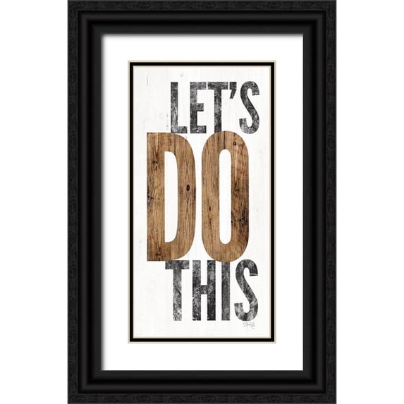 Rae, Marla 14x24 Black Ornate Wood Framed with Double Matting Museum Art Print Titled - Lets Do This