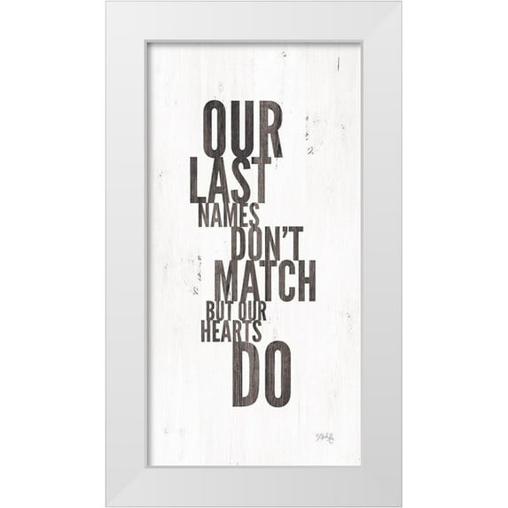 Rae, Marla 14x24 White Modern Wood Framed Museum Art Print Titled - Our Last Names