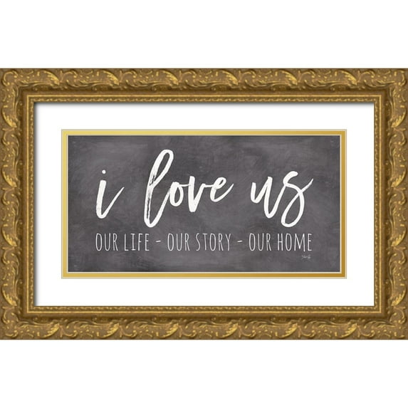 Rae, Marla 14x9 Gold Ornate Wood Framed with Double Matting Museum Art Print Titled - Our Life - I Love Us II