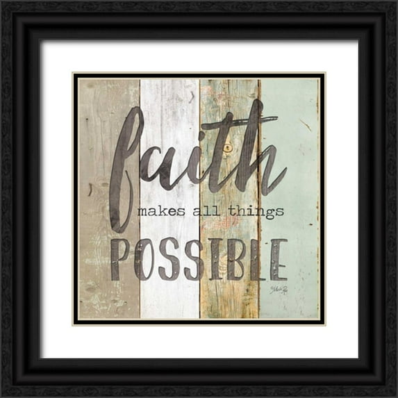 Rae, Marla 15x15 Black Ornate Wood Framed with Double Matting Museum Art Print Titled - Faith Makes All Things Possible