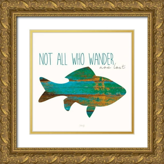 Rae, Marla 15x15 Gold Ornate Wood Framed with Double Matting Museum Art Print Titled - Not All Who Wander Are Lost